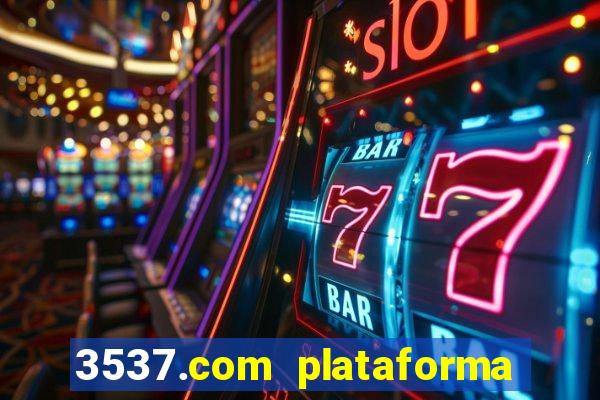 3537.com plataforma de jogos