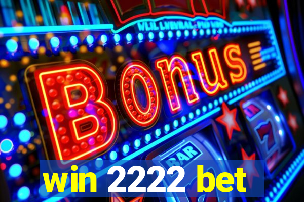 win 2222 bet