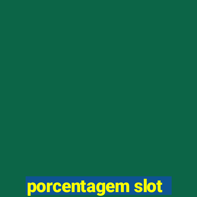 porcentagem slot