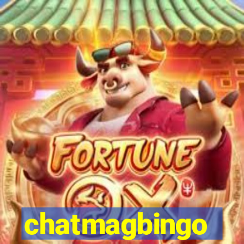 chatmagbingo