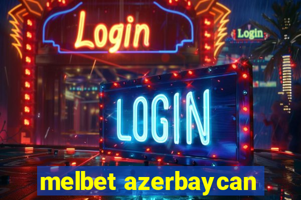 melbet azerbaycan