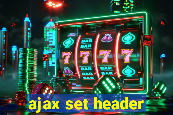 ajax set header