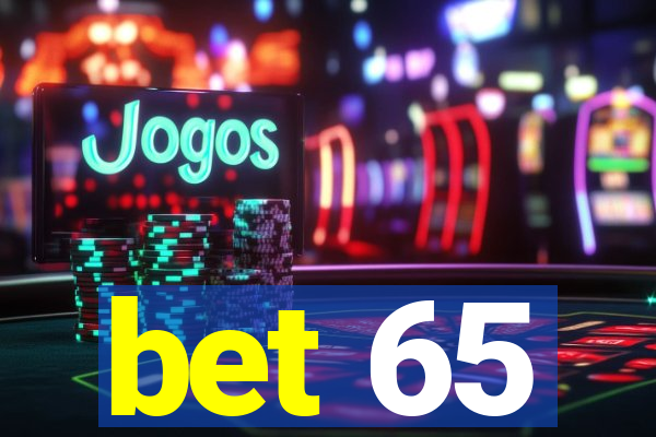 bet 65