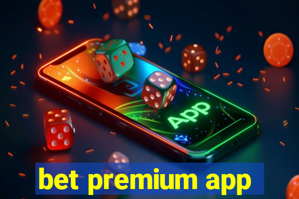 bet premium app