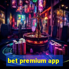 bet premium app