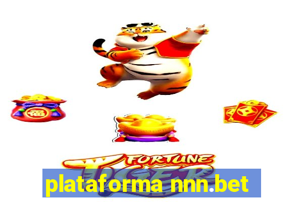 plataforma nnn.bet