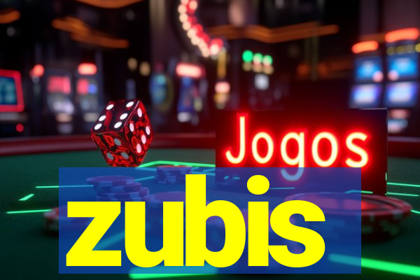 zubis