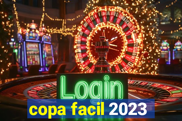 copa facil 2023