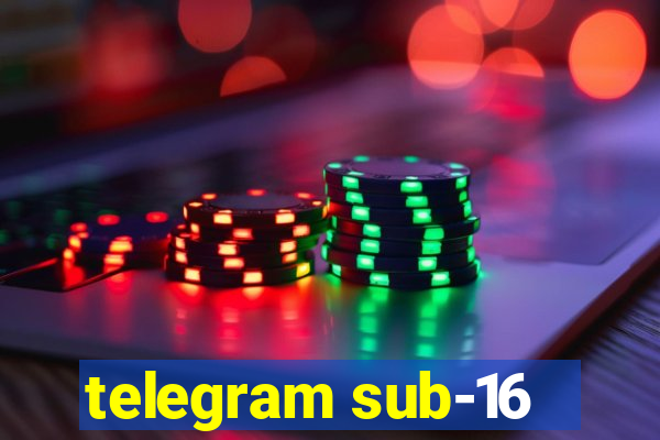 telegram sub-16