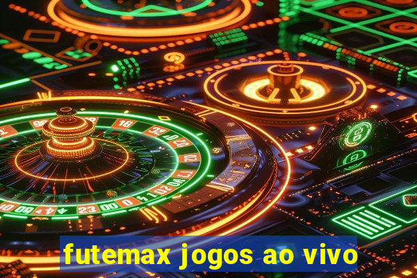 futemax jogos ao vivo