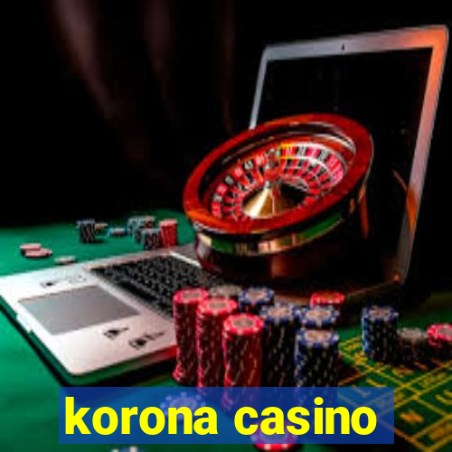 korona casino