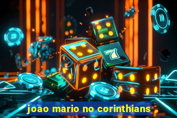 joao mario no corinthians