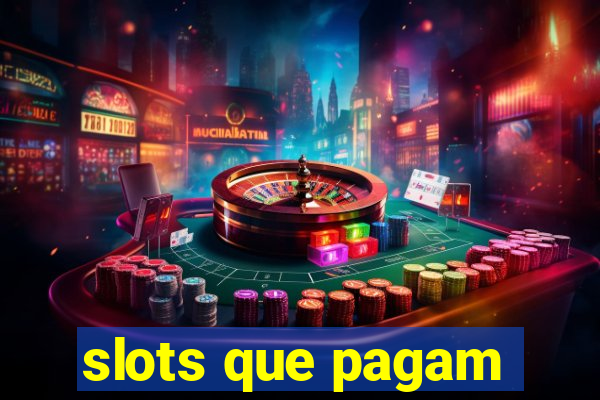 slots que pagam