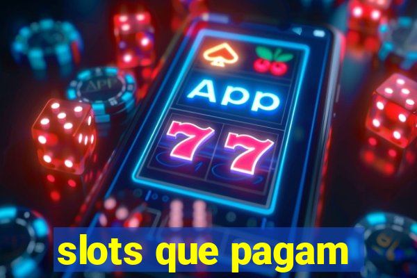 slots que pagam