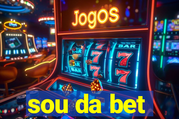 sou da bet