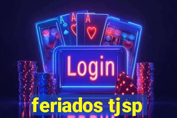 feriados tjsp