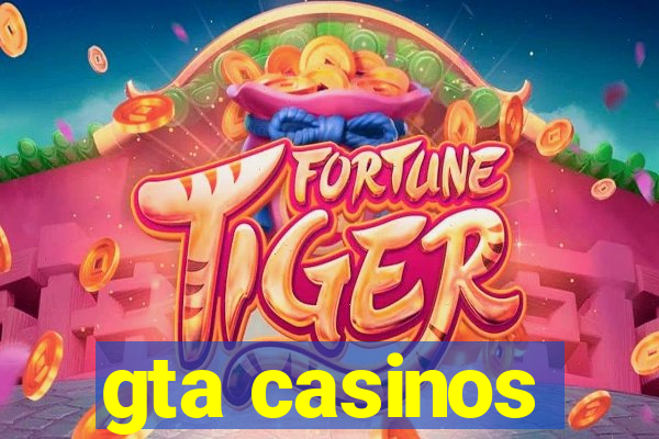 gta casinos