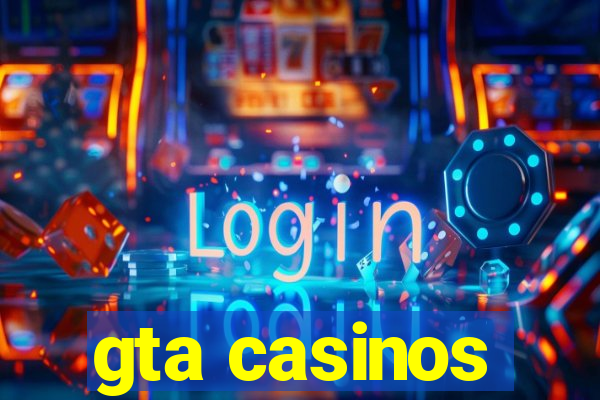 gta casinos