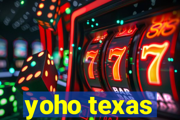 yoho texas