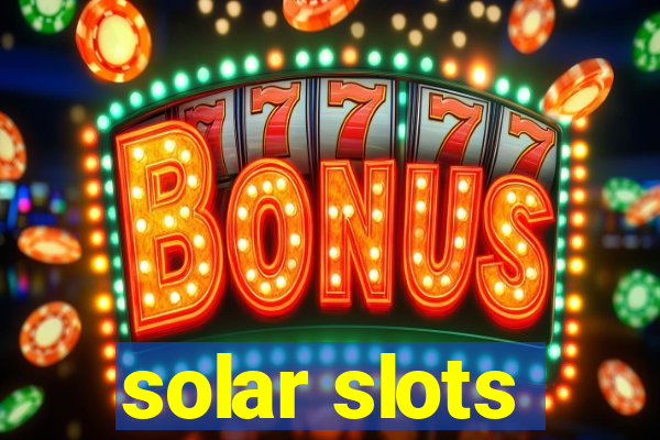 solar slots