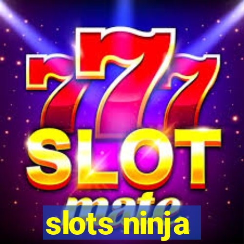 slots ninja