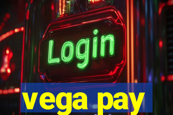 vega pay