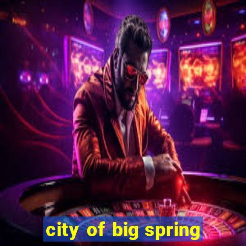 city of big spring