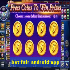 bet fair android app