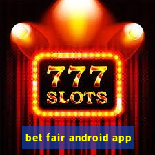 bet fair android app