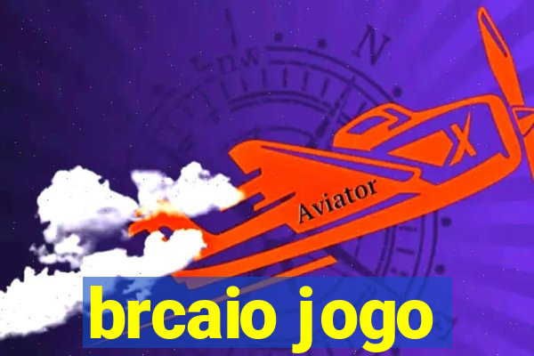 brcaio jogo