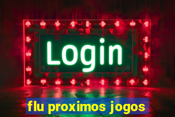 flu proximos jogos