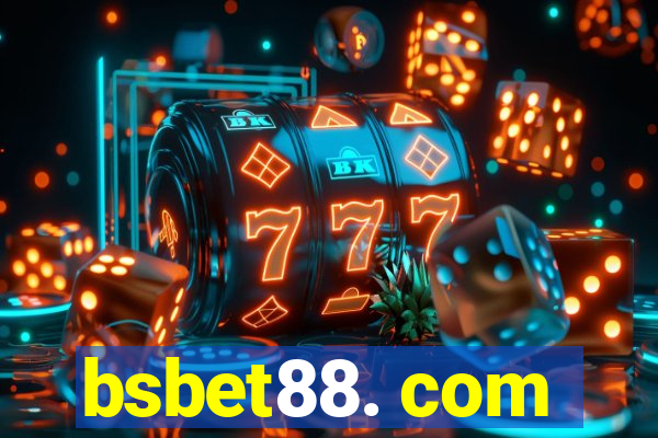 bsbet88. com