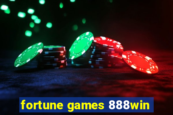 fortune games 888win