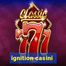 ignition casini