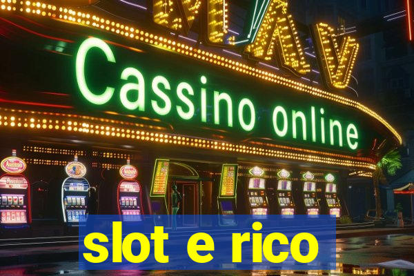 slot e rico