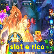 slot e rico