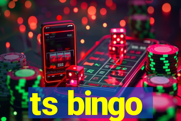 ts bingo