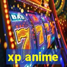 xp anime