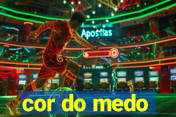 cor do medo