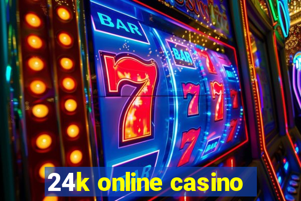 24k online casino