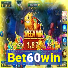 Bet60win