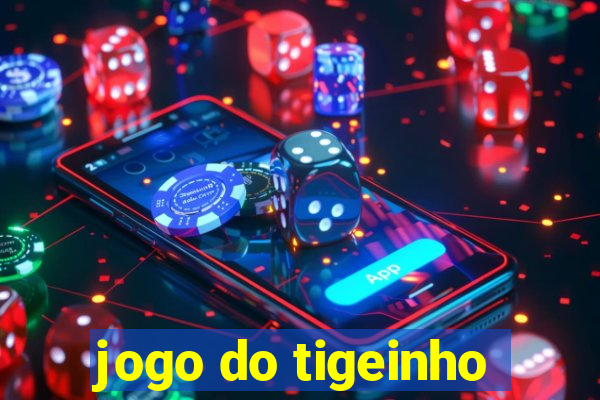 jogo do tigeinho