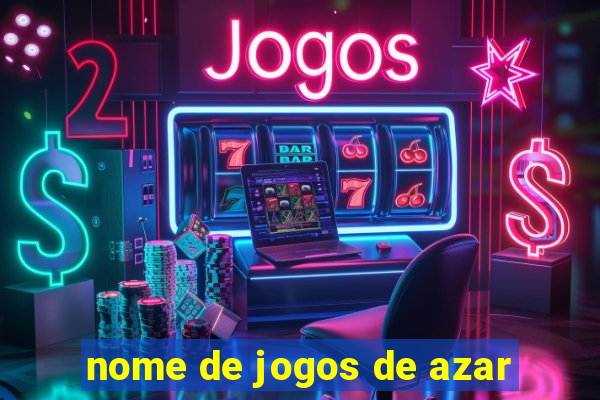 nome de jogos de azar