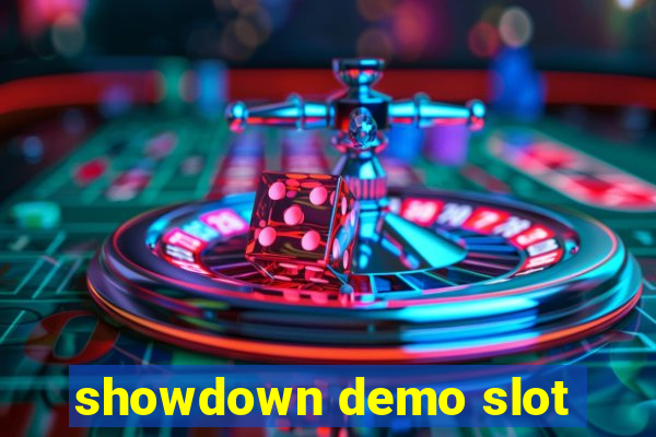 showdown demo slot