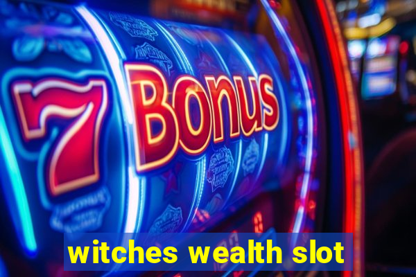 witches wealth slot