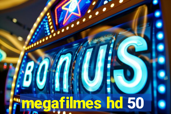 megafilmes hd 50