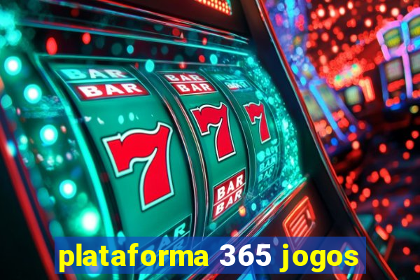 plataforma 365 jogos