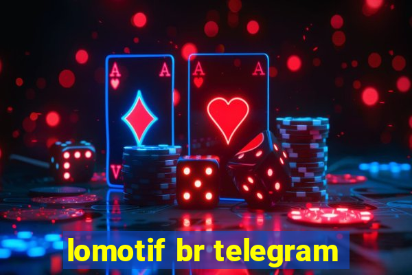 lomotif br telegram