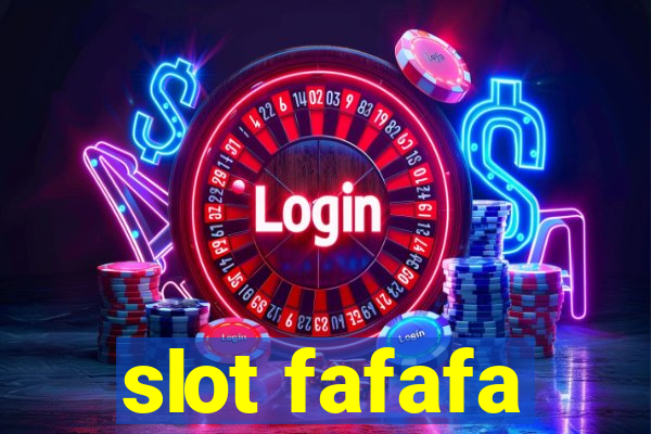 slot fafafa