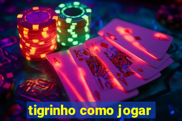 tigrinho como jogar